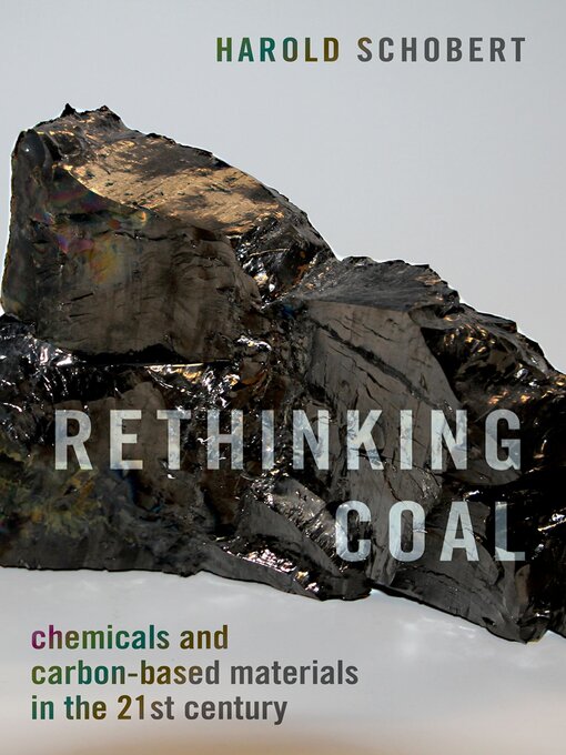 Title details for Rethinking Coal by Harold Schobert - Available